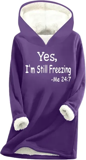 Binmer Yes,I'm Still Freezing Me 24:7 Hoodies Sherpa Lined Sweaters Winter Warm Thick Fleece Sweatshirt Plus Size Lounge Tops