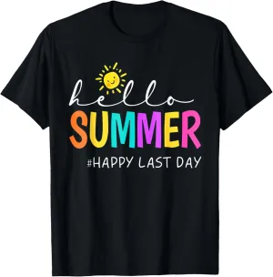 Happy Last Day of School Teacher Student Hello Summer Gifts T-Shirt