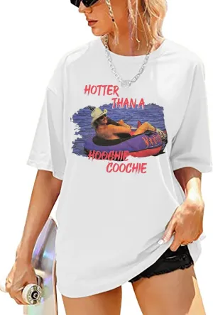 Hotter Than a Hoochie Coochie Oversized T Shirt Women Summer Beach Vacation Tops Vintage Graphic Country Music Tee