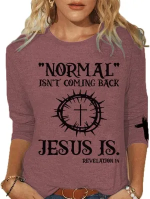 Jesus Has My Back, Normal Isn't Coming Back Jesus is Sweatshirt, Revelation 14 Shirt, Long Sleeve Casual Letter Print Shirt