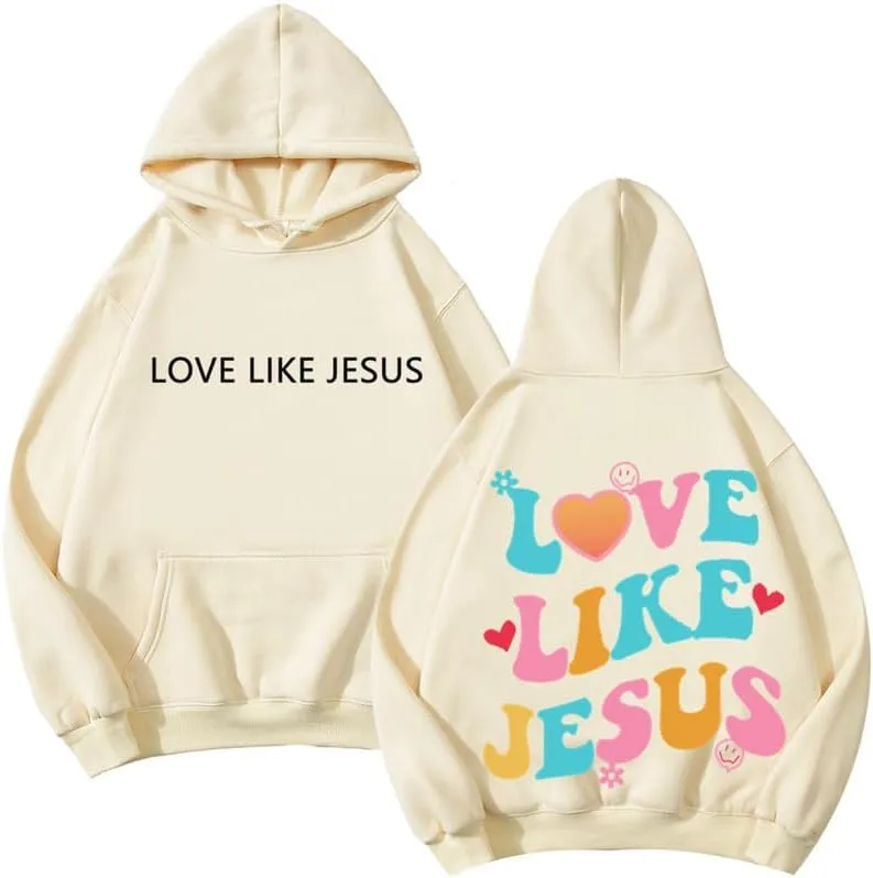 Love like Jesus Hoodies Christian Faith Sweatshirts Oversized Sweatshirt Trendy Pullover Hoodie for Man Woman