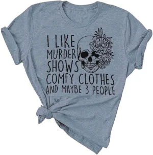 Women Novelty Shirt I Like Murder Shows Friends Horror Tee Maybe 3 People Funny Graphic Casual Athletic Tops