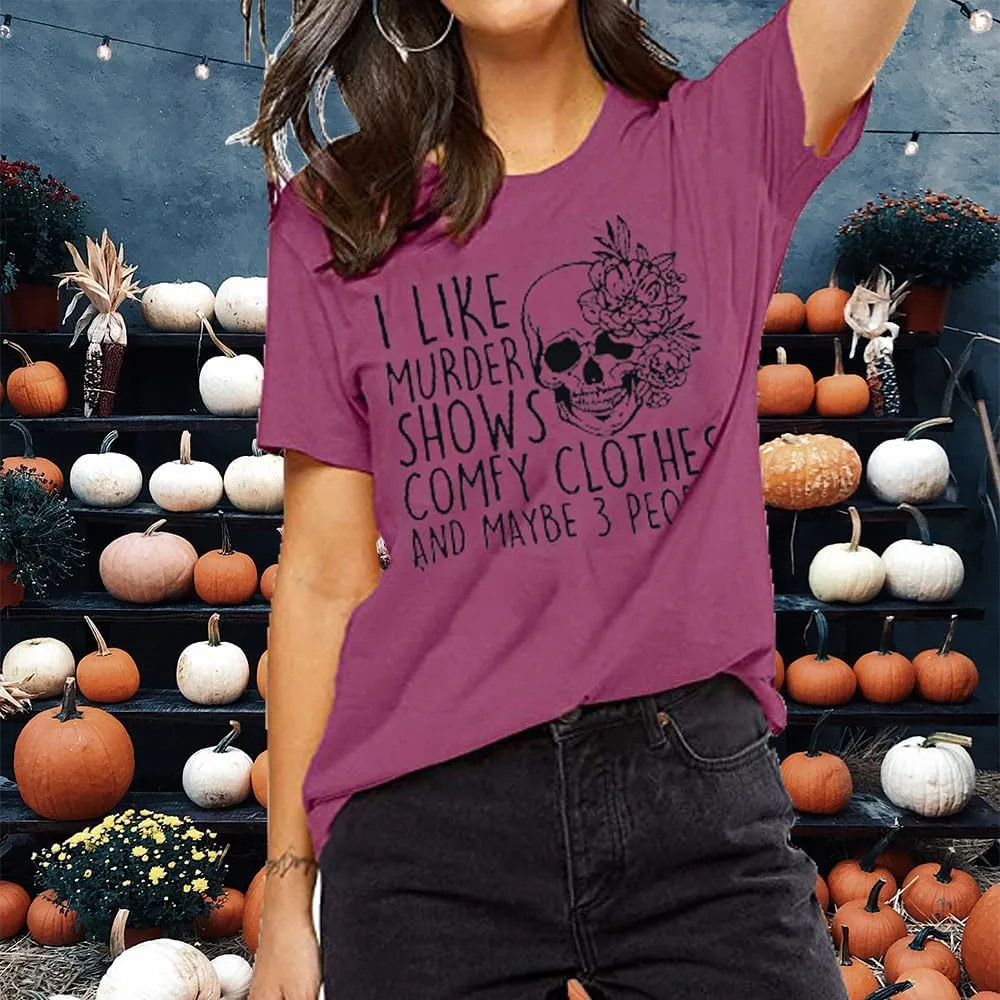 Women Novelty Shirt I Like Murder Shows Friends Horror Tee Maybe 3 People Funny Graphic Casual Athletic Tops